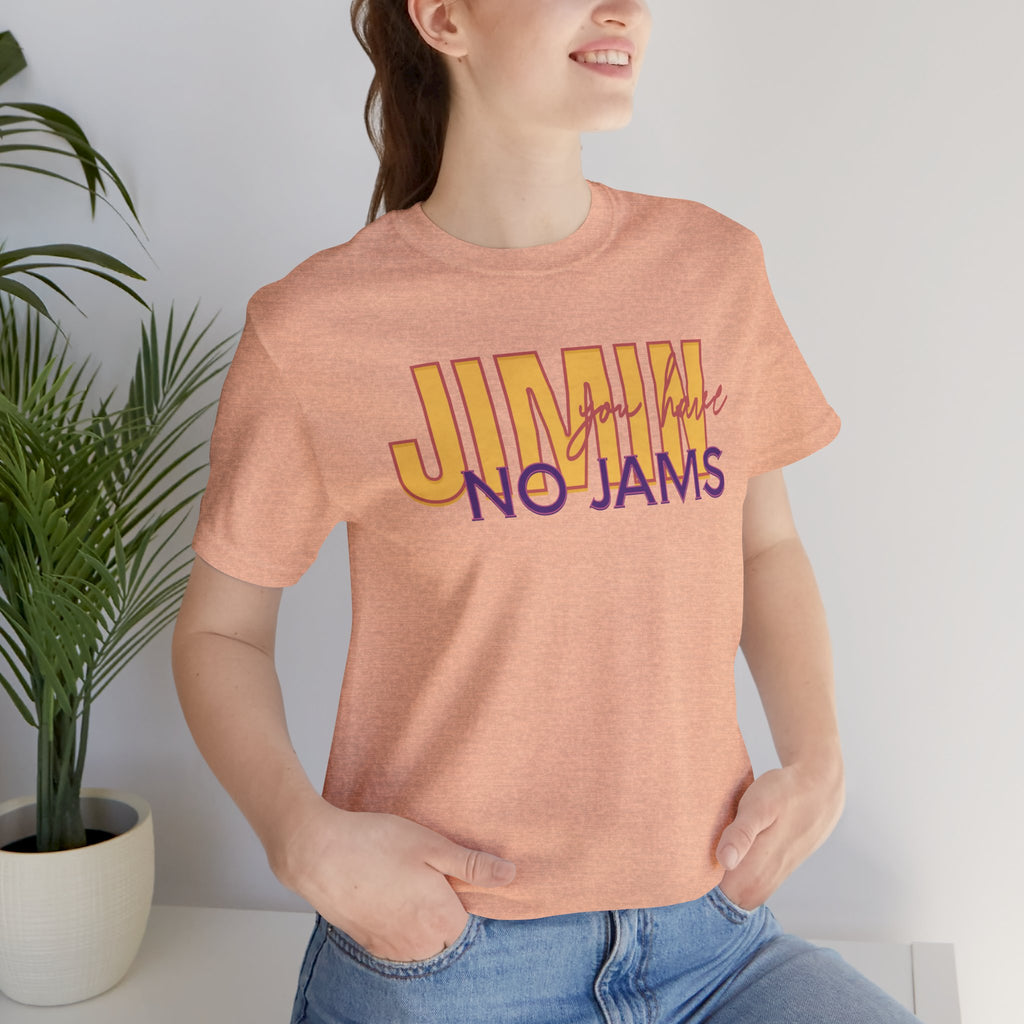 Camiseta manga corta You Have No Jams