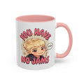 Taza You Have no Jams! (325ml / 11oz)