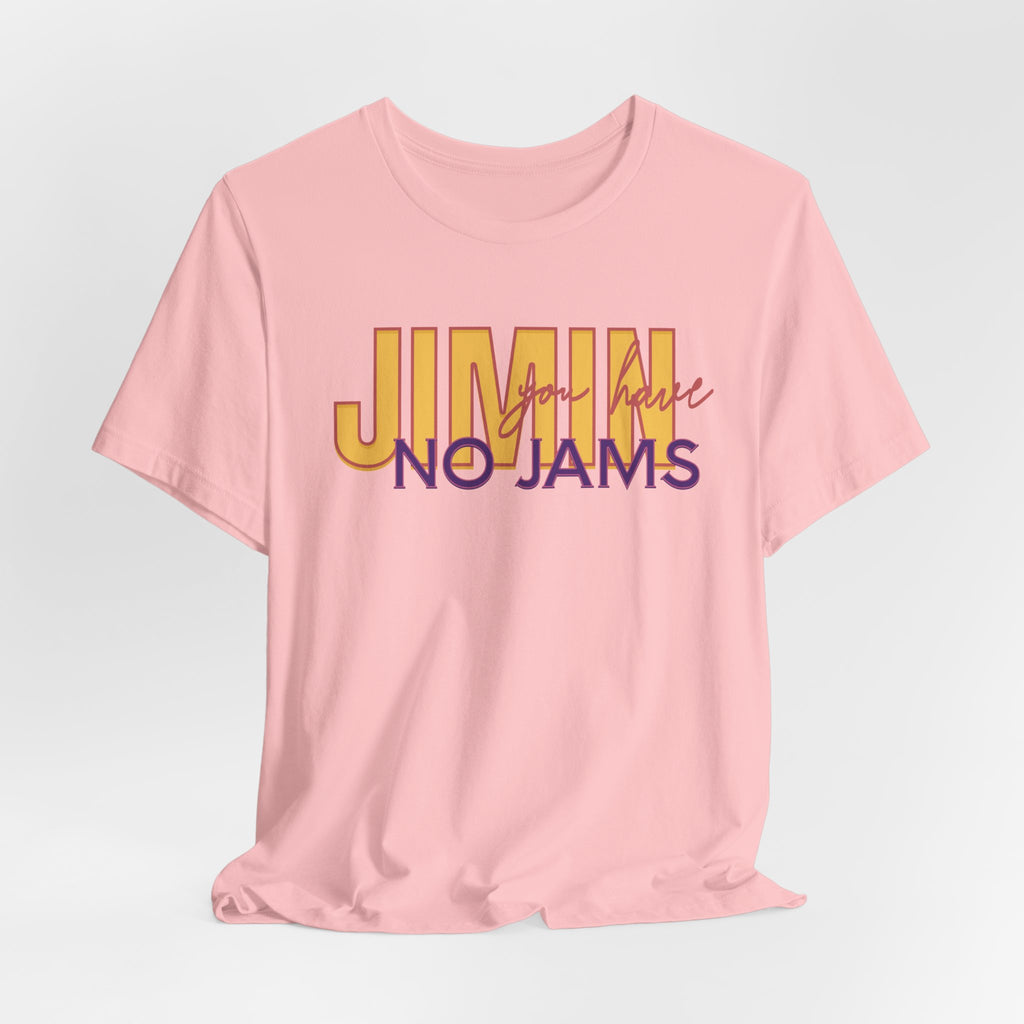 Camiseta manga corta You Have No Jams