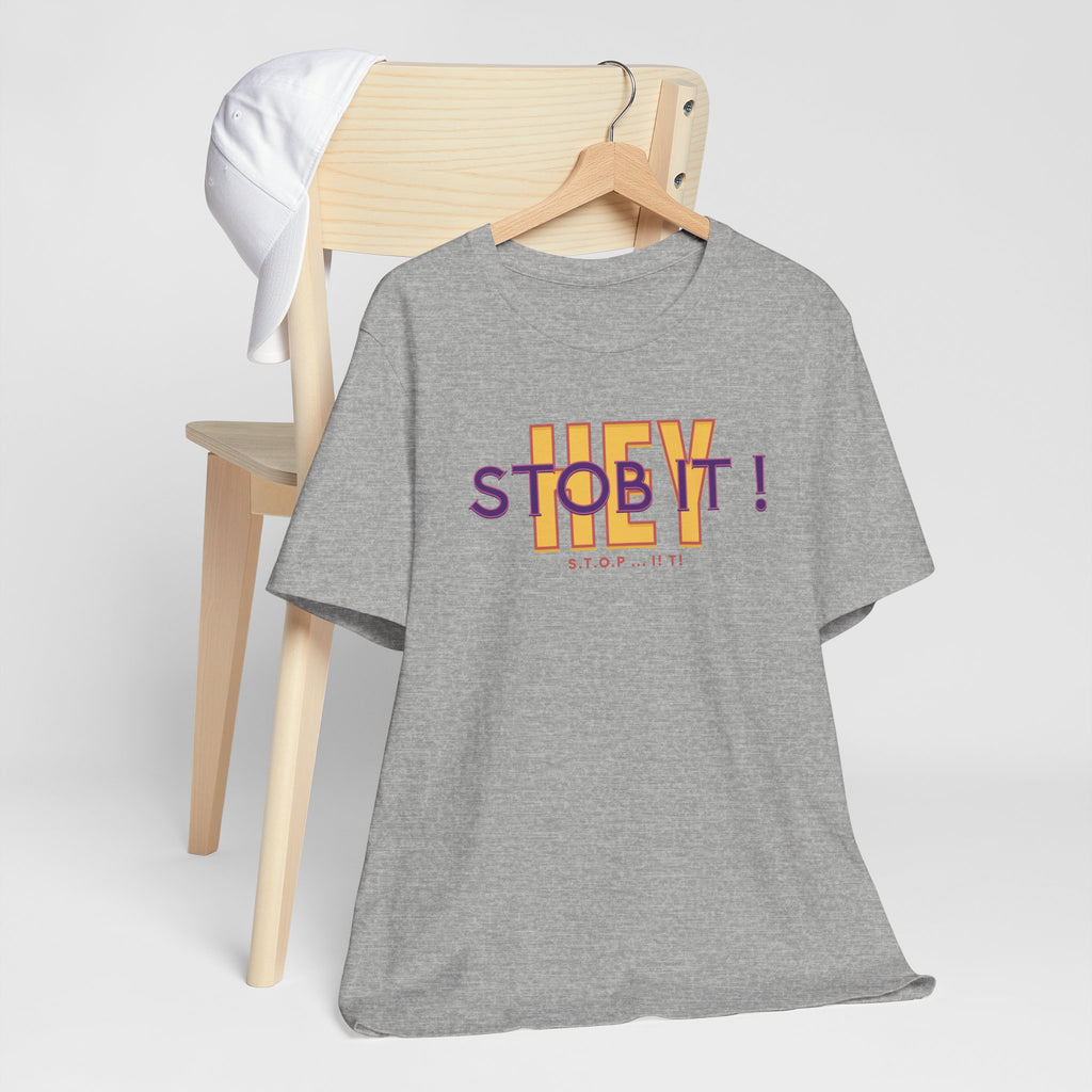Camiseta manga corta Hey! Stob it!