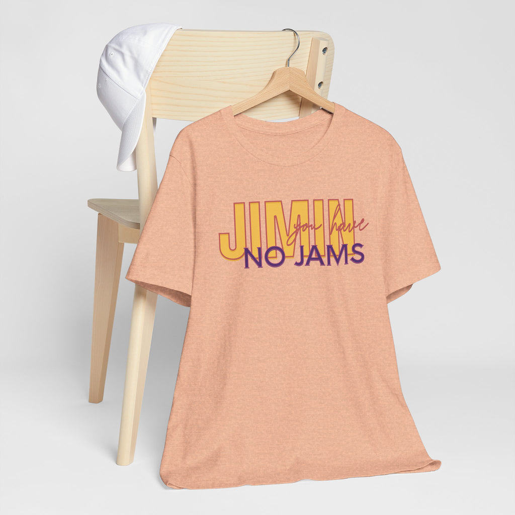 Camiseta manga corta You Have No Jams