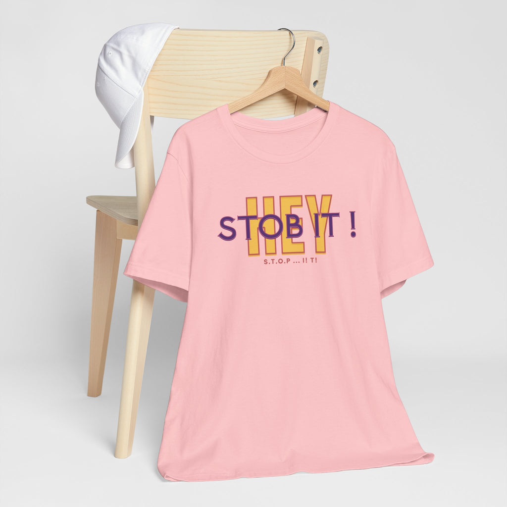 Camiseta manga corta Hey! Stob it!