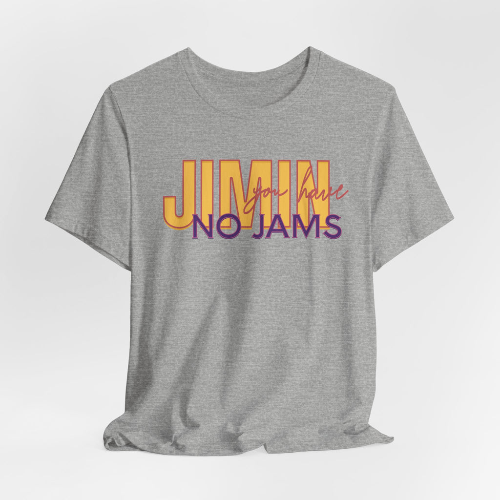 Camiseta manga corta You Have No Jams