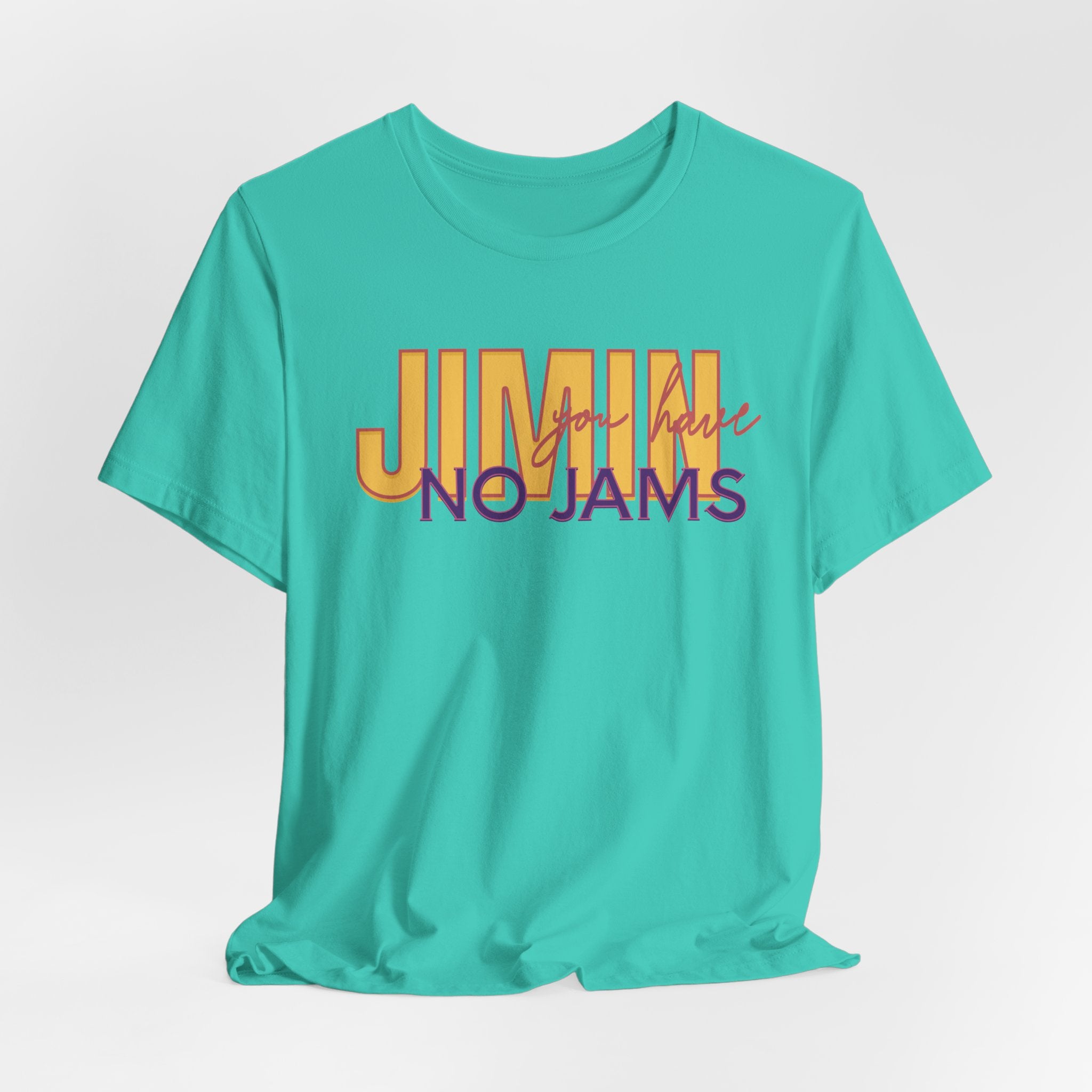 Camiseta manga corta You Have No Jams