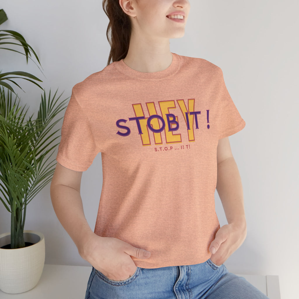 Camiseta manga corta Hey! Stob it!